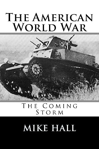 Beispielbild fr The American World War The Coming Storm zum Verkauf von Books End Bookshop