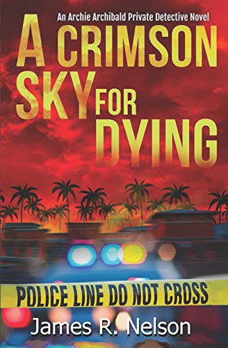 Beispielbild fr A Crimson Sky For Dying (The Archie Archibald Private Detective Series) zum Verkauf von Save With Sam