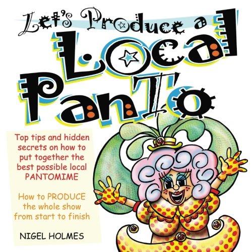 9781977563897: Let's Produce a Local Panto