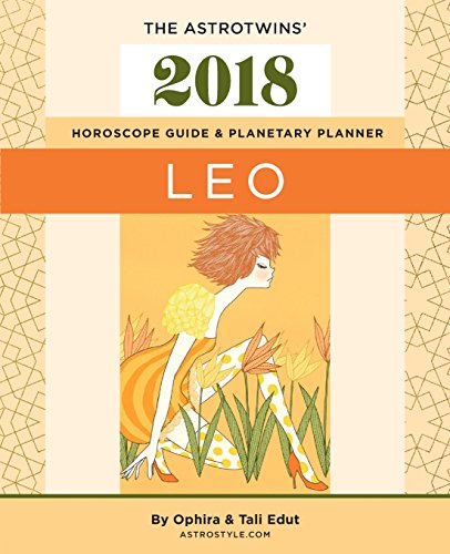 Imagen de archivo de Leo 2018: The AstroTwins' Horoscope Guide & Planetary Planner a la venta por Wonder Book