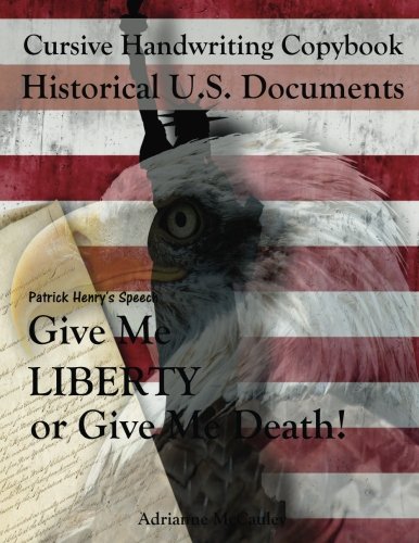 Stock image for Cursive Handwriting Copybook: Historical US Documents: Patrick Henry's Speech: Give Me Liberty or Give Me Death! for sale by Revaluation Books