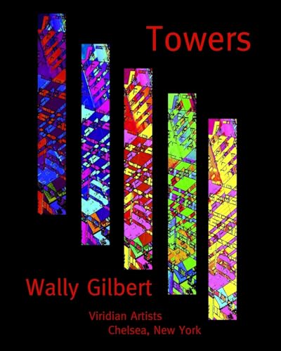 Stock image for Towers: An Exhibition at Viridian Artists for sale by THE SAINT BOOKSTORE