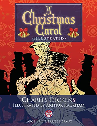 Stock image for A Christmas Carol - Illustrated, Large Print, Large Format: Giant 8.5" x 11" Size: Large, Clear Print & Pictures - Illustrated by Arthur Rackham, Complete & Unabridged! (University of Life Library) for sale by ZBK Books