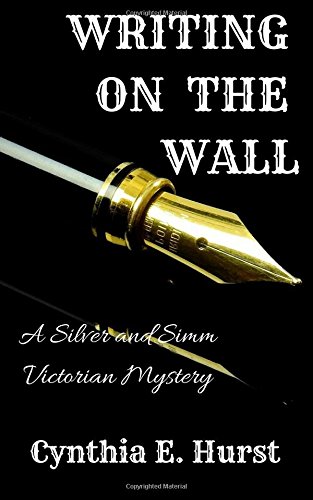 Stock image for Writing on the Wall: A Silver and Simm Victorian Mystery (Silver and Simm Victorian Mysteries) for sale by ThriftBooks-Dallas