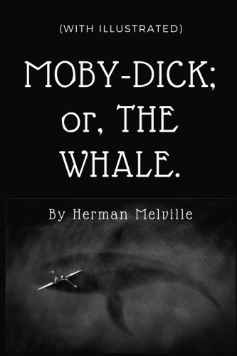 Beispielbild fr MOBY DICK or THE WHALE (with illustrated) By Herman Melville: Original Version (with illustrated) By Herman Melville: Volume 1 zum Verkauf von Revaluation Books