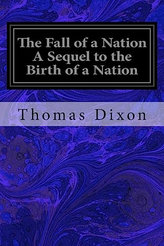 Beispielbild fr The Fall of a Nation A Sequel to the Birth of a Nation zum Verkauf von Lucky's Textbooks