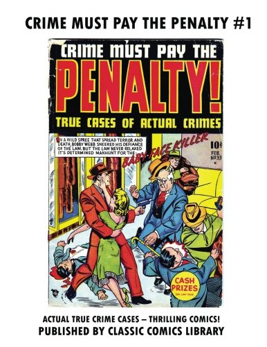 Stock image for Crime Must Pay The Penalty Comics #1 for sale by Revaluation Books