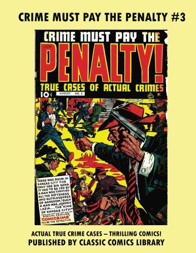 Stock image for Crime Must Pay The Penalty Comics #3 for sale by Revaluation Books