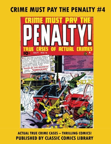 Stock image for Crime Must Pay The Penalty Comics #4 for sale by Revaluation Books