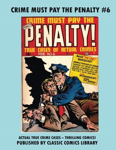 Stock image for Crime Must Pay The Penalty Comics #6 for sale by Revaluation Books
