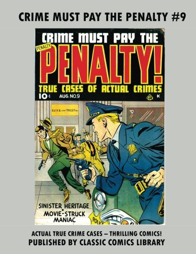 Stock image for Crime Must Pay The Penalty Comics #9 for sale by Revaluation Books
