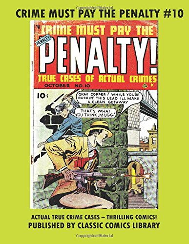 Stock image for Crime Must Pay The Penalty Comics #10 for sale by Revaluation Books