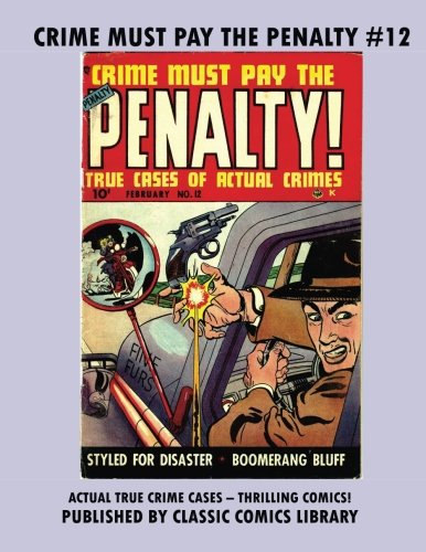 Stock image for Crime Must Pay The Penalty Comics #12 for sale by Revaluation Books