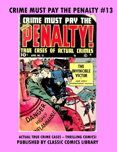 Stock image for Crime Must Pay The Penalty Comics #13 for sale by Revaluation Books