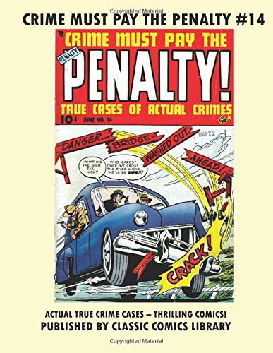 Stock image for Crime Must Pay The Penalty Comics #14 for sale by Revaluation Books