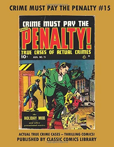 Stock image for Crime Must Pay The Penalty Comics #15 for sale by Revaluation Books