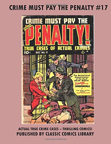 Stock image for Crime Must Pay The Penalty Comics #17 for sale by Revaluation Books