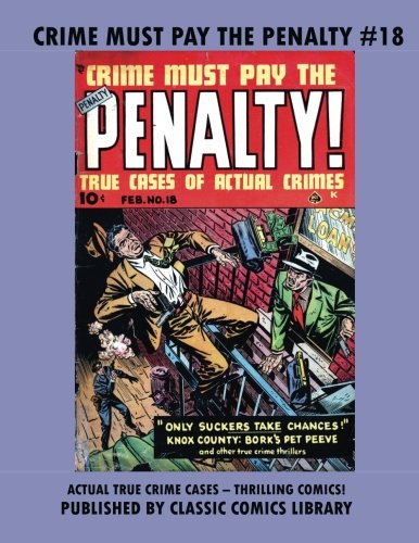 Stock image for Crime Must Pay The Penalty Comics #18 for sale by Revaluation Books