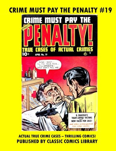 Stock image for Crime Must Pay The Penalty Comics #19 for sale by Revaluation Books