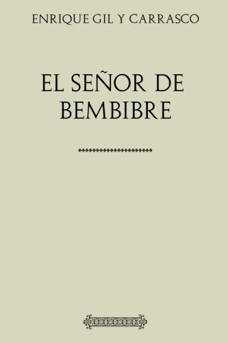 Beispielbild fr Coleccin Gil y Carrasco. El seor de Bembibre zum Verkauf von Revaluation Books