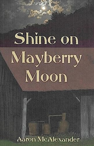Stock image for Shine on Mayberry Moon for sale by Liberty Book Shop