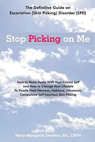 Stock image for Stop Picking on Me: Make Peace With Yourself and Heal Nervous Habitual Obsessive Compulsive Skin Picking for sale by ThriftBooks-Dallas