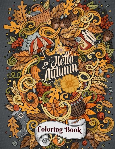 Imagen de archivo de Hello Autumn Coloring Book (Fall Harvest Coloring Pages-Leaves, Pumpkins, Food, Fall Flowers and More) (Volume 11) a la venta por Ergodebooks