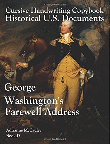 Stock image for Cursive Handwriting Copybook: Historical U.S. Documents - George Washington's Farewell Address: Volume 4 for sale by Revaluation Books