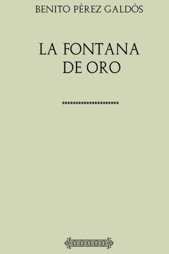 Beispielbild fr Coleccin Galds. La Fontana de Oro zum Verkauf von Revaluation Books
