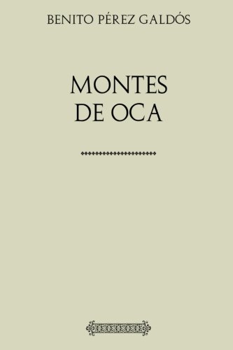 Imagen de archivo de Coleccin Prez Galds. Montes de Oca a la venta por Revaluation Books