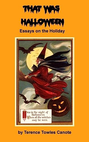 Stock image for That Was Halloween: Essays on the Holiday for sale by Lucky's Textbooks
