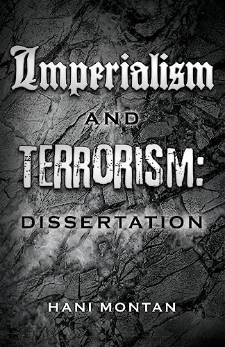 Stock image for Imperialism and Terrorism: Dissertation for sale by THE SAINT BOOKSTORE