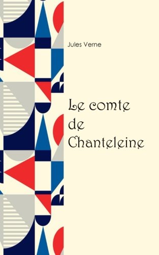 Beispielbild fr Le comte de Chanteleine: pisode de la rvolution zum Verkauf von Revaluation Books
