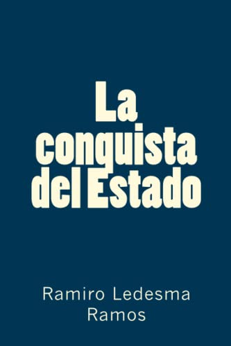 Imagen de archivo de La conquista del Estado a la venta por Revaluation Books