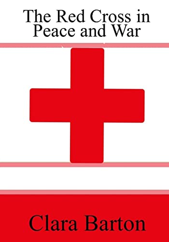 Stock image for The Red Cross in Peace and War for sale by Better World Books