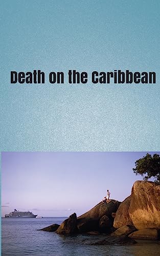 9781977666703: Death on The Caribbean: Murder On The High Seas!