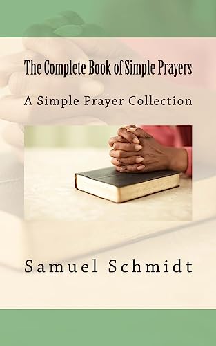 Beispielbild fr The Complete Book of Simple Prayers zum Verkauf von THE SAINT BOOKSTORE