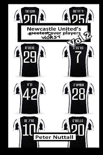 Stock image for Newcastle United's Worst Ever Players (Volume 2) for sale by THE SAINT BOOKSTORE