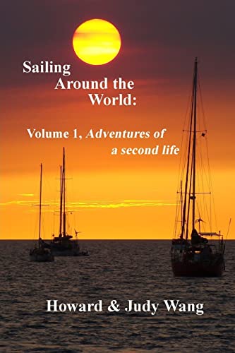 Beispielbild fr Sailing Around the World: Volume 1, adventures of a second life zum Verkauf von BooksRun