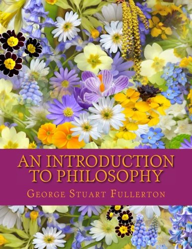 Beispielbild fr An Introduction to Philosophy zum Verkauf von ThriftBooks-Dallas