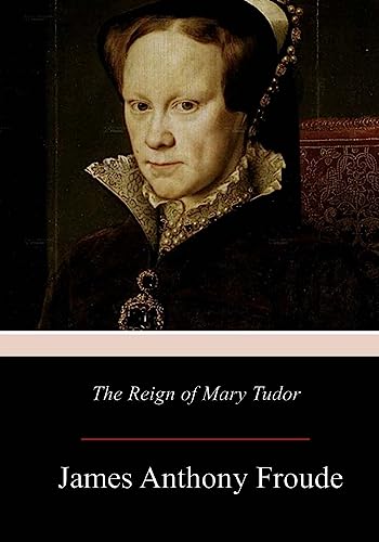 9781977694553: The Reign of Mary Tudor