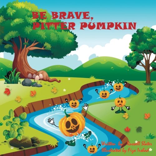 Stock image for Be Brave, Pitter Pumpkin for sale by Revaluation Books