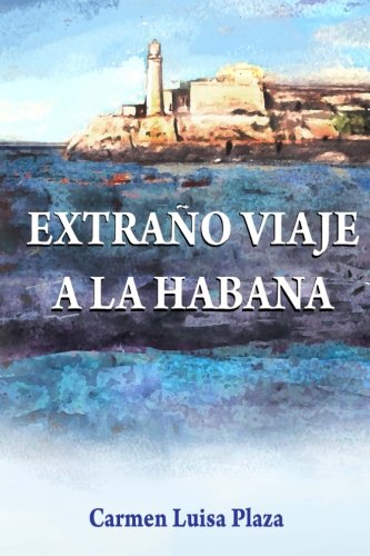Imagen de archivo de Extrao viaje a la Habana a la venta por Revaluation Books