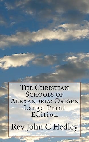 9781977704498: The Christian Schools of Alexandria: Origen: Large Print Edition