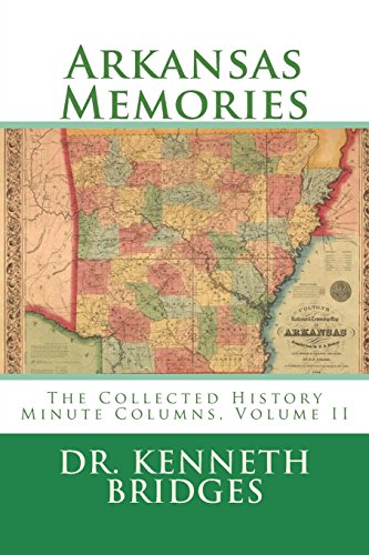 Imagen de archivo de Arkansas Memories: The Collected History Minute Columns, Volume II: Volume 2 a la venta por Revaluation Books