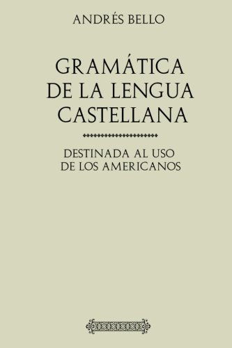 9781977710680: Gramtica de la lengua castellana destinada al uso de los americanos