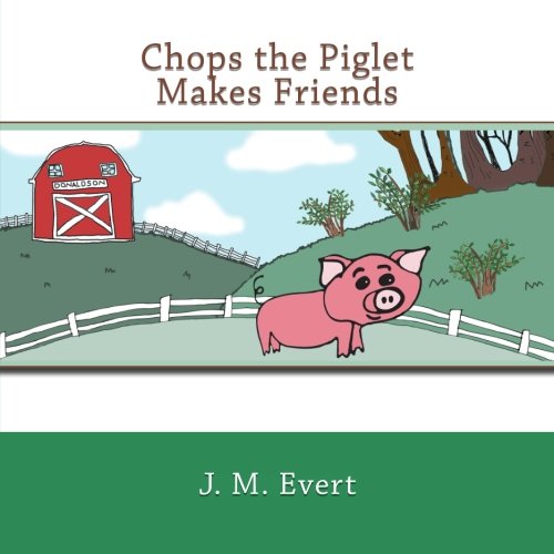 Stock image for Chops the Piglet Makes Friends for sale by Revaluation Books