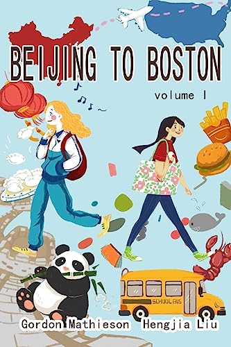 Stock image for Beijing to Boston Volume 1 for sale by ThriftBooks-Dallas
