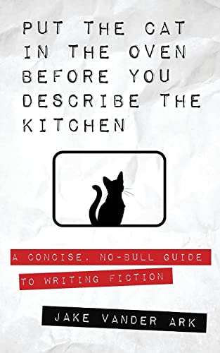 Beispielbild fr Put the Cat In the Oven Before You Describe the Kitchen zum Verkauf von Better World Books