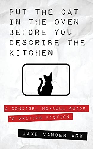 Imagen de archivo de Put the Cat In the Oven Before You Describe the Kitchen a la venta por Better World Books